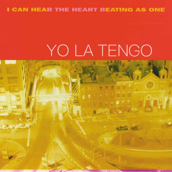 Yo La Tengo - I Can Hear the Heart Beating As One.