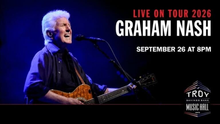New performance announcement Graham Nash! Troy Savings Bank Music Hall